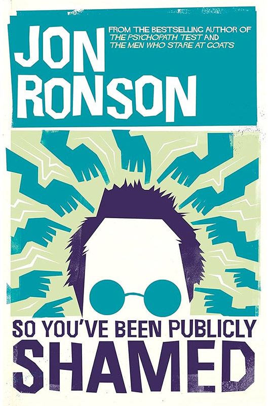 So You’ve Been Publicly Shamed